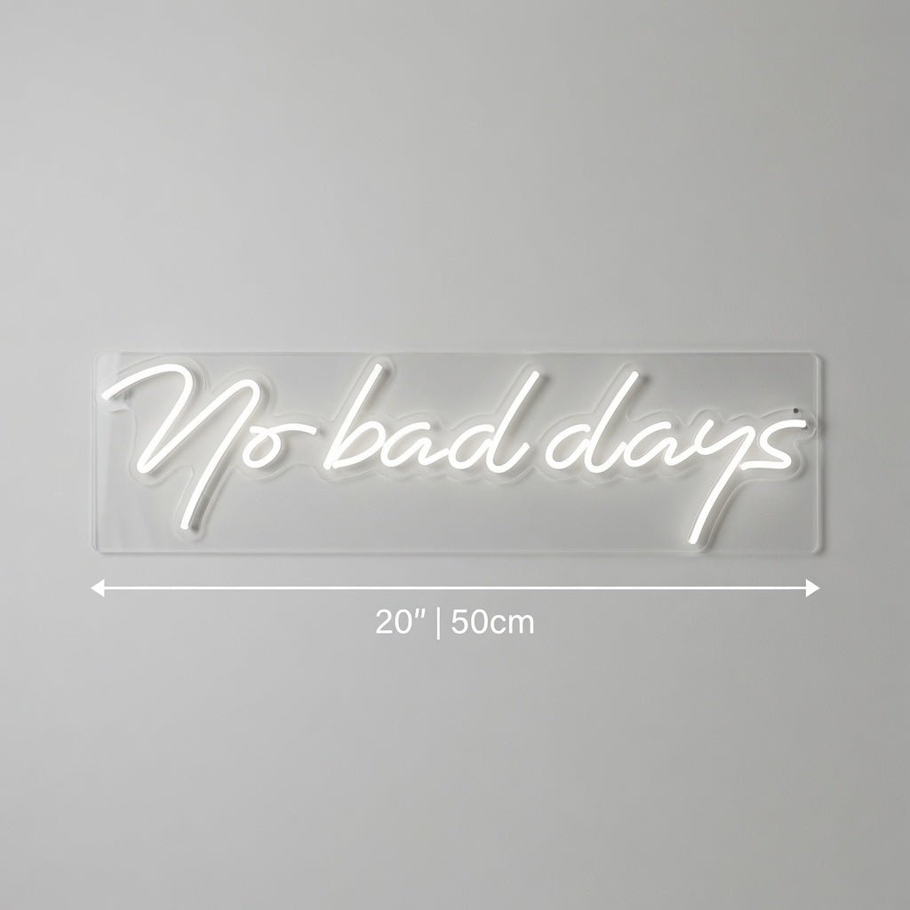 No Bad Days LED Neon Sign Home Decor - Shineneon