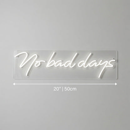 No Bad Days LED Neon Sign Home Decor - Shineneon