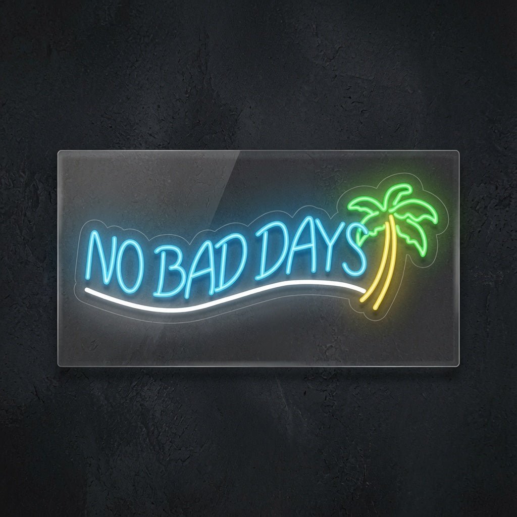 No Bad Days LED Neon Sign Wall Art Wall Neon Sign - Shineneon
