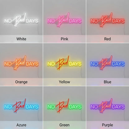 No Bad Days LED Neon Sign Wall Neon Sign - 05 Color Grid