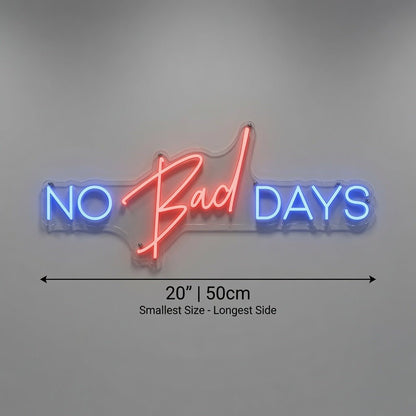 No Bad Days LED Neon Sign Wall Neon Sign - Shineneon