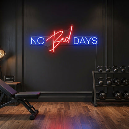 No Bad Days LED Neon Sign Wall Neon Sign - Shineneon