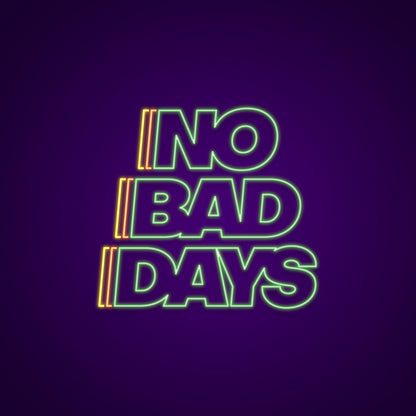 No Bad Days Led Neon Signs Wall Art | Shineneon