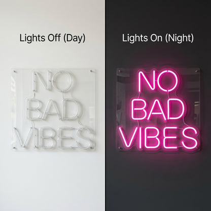 No Bad Vibes LED Neon Sign Home Decor - 06 Day Night Comparison
