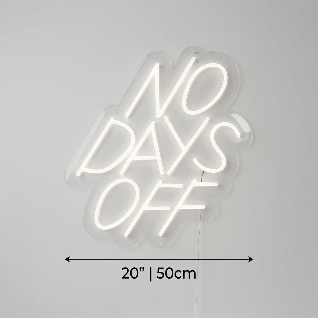 No Days Off LED Neon Sign - Shineneon