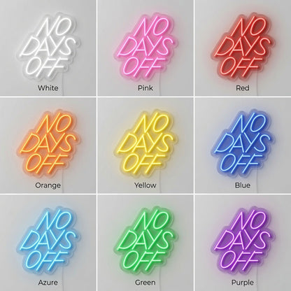 No Days Off LED Neon Sign Wall Neon Sign - Shineneon