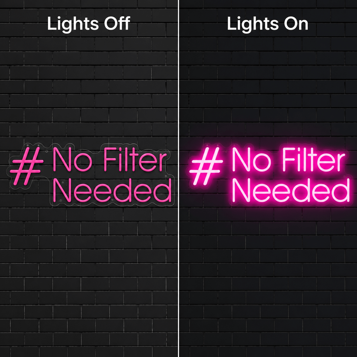 No Filter Needed LED Neon Sign - Shineneon