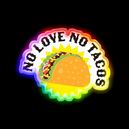 No Love No Taco Led Neon Sign Mexican Food Sign Kitchen Sign Rgb Color - LED neon sign close-up detail