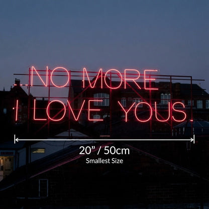 No More I Love Yous LED Neon Sign - Shineneon