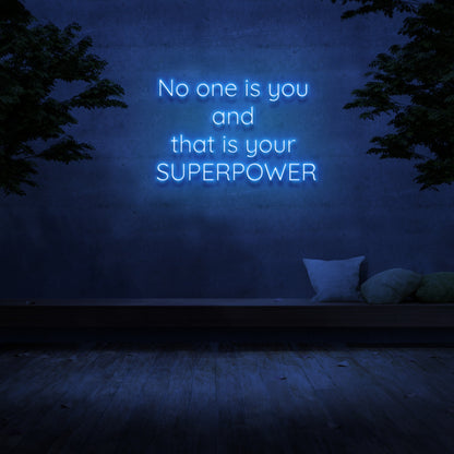 No One Is You And That Is Your Superpower Neon Sign | Shineneon