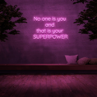 No One Is You And That Is Your Superpower Neon Sign | Shineneon
