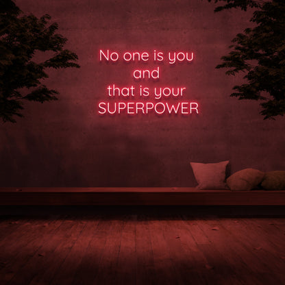 No One Is You And That Is Your Superpower Neon Sign | Shineneon