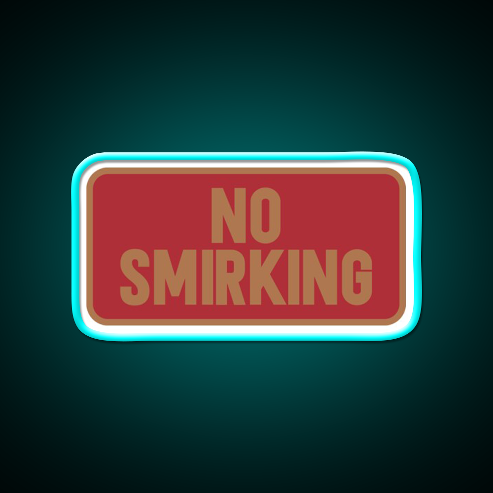 No Smirking Perfect Dorm Room Decoration Man Cave Bar Led Neon Sign Rgb Color