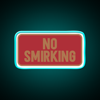No Smirking Perfect Dorm Room Decoration Man Cave Bar Led Neon Sign Rgb Color