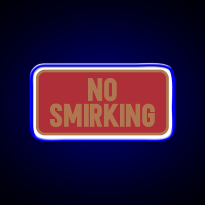 No Smirking Perfect Dorm Room Decoration Man Cave Bar Led Neon Sign Rgb Color