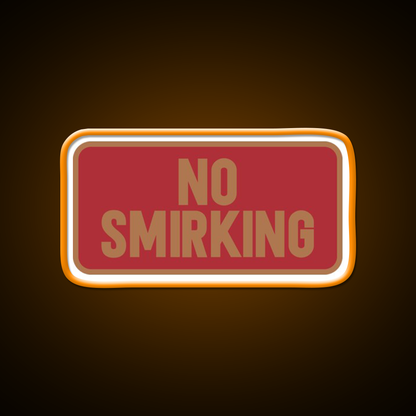 No Smirking Perfect Dorm Room Decoration Man Cave Bar Led Neon Sign Rgb Color