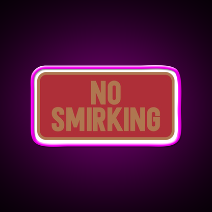 No Smirking Perfect Dorm Room Decoration Man Cave Bar Led Neon Sign Rgb Color