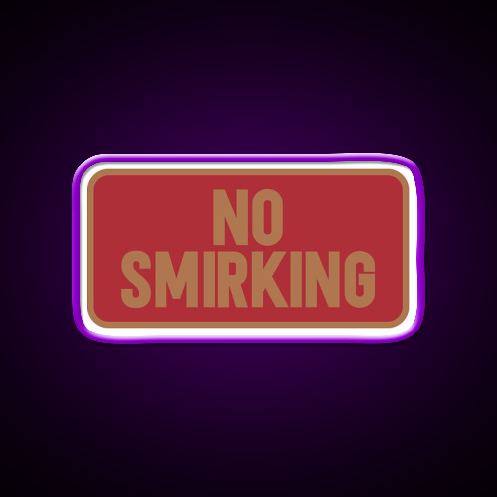 No Smirking Perfect Dorm Room Decoration Man Cave Bar Led Neon Sign Rgb Color