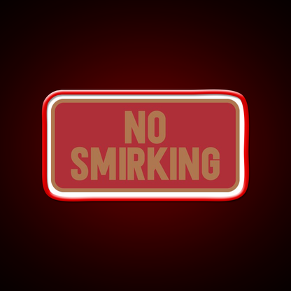 No Smirking Perfect Dorm Room Decoration Man Cave Bar Led Neon Sign Rgb Color