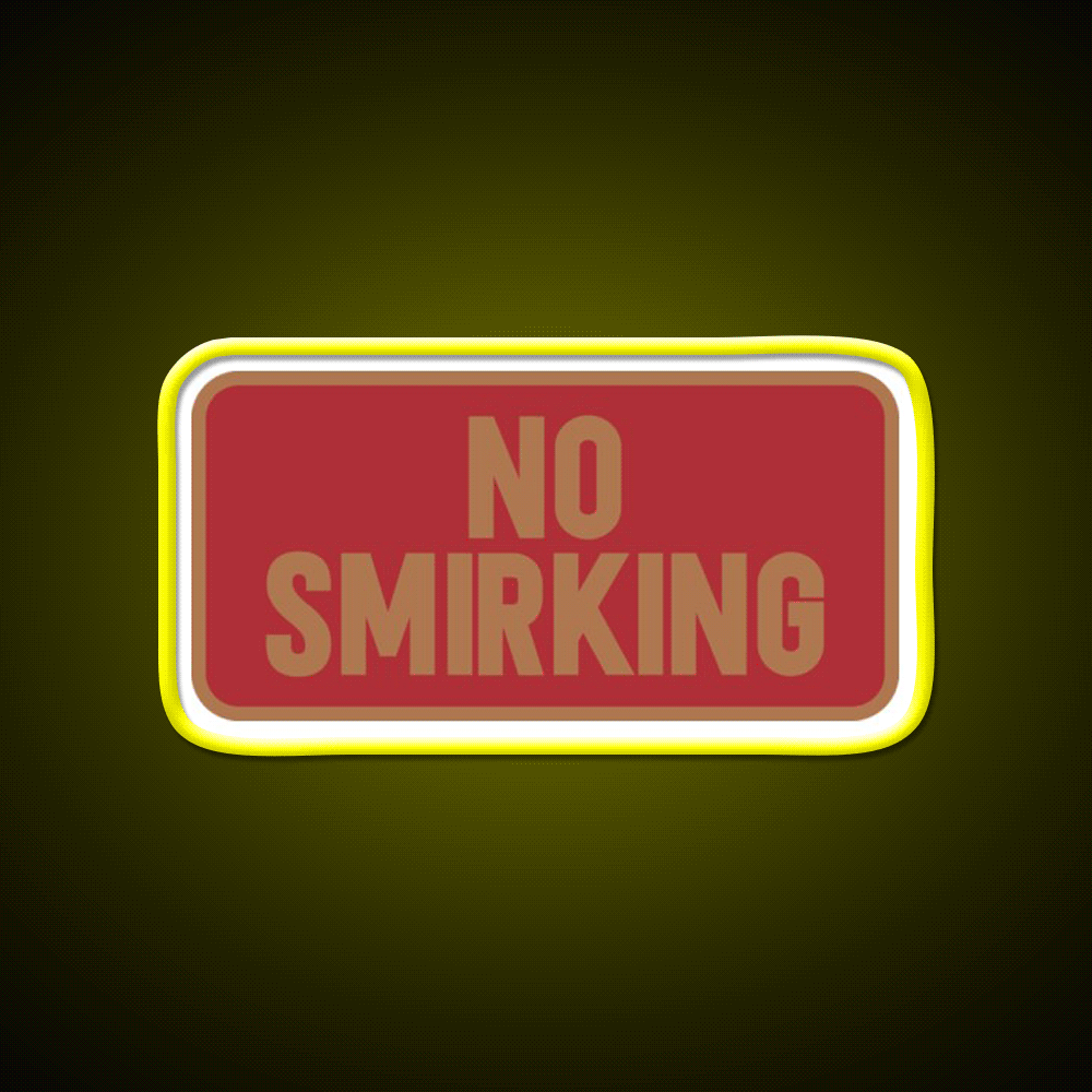 No Smirking Perfect Dorm Room Decoration Man Cave Bar Led Neon Sign Rgb Color
