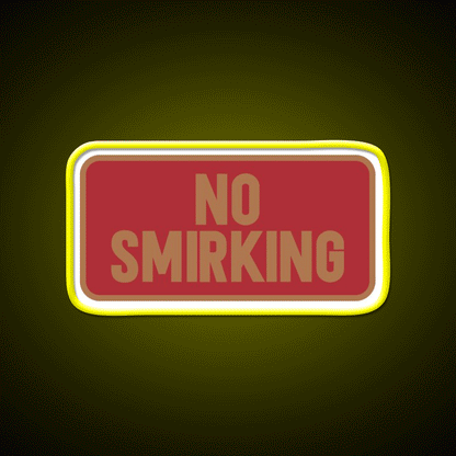 No Smirking Perfect Dorm Room Decoration Man Cave Bar Led Neon Sign Rgb Color