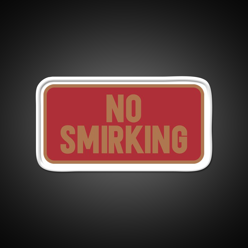 No Smirking Perfect Dorm Room Decoration Man Cave Bar Led Neon Sign Rgb Color
