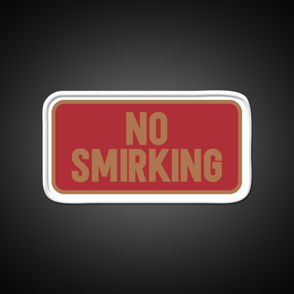 No Smirking Perfect Dorm Room Decoration Man Cave Bar Led Neon Sign Rgb Color