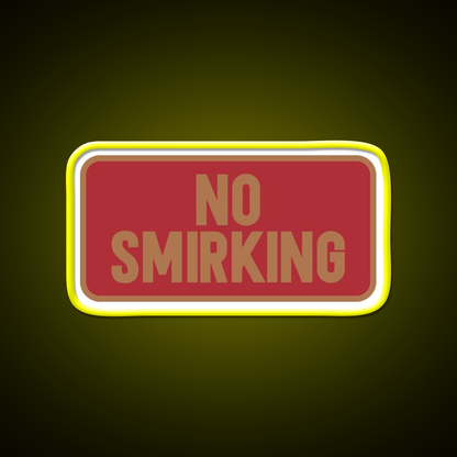 No Smirking Perfect Dorm Room Decoration Man Cave Bar Led Neon Sign Rgb Color