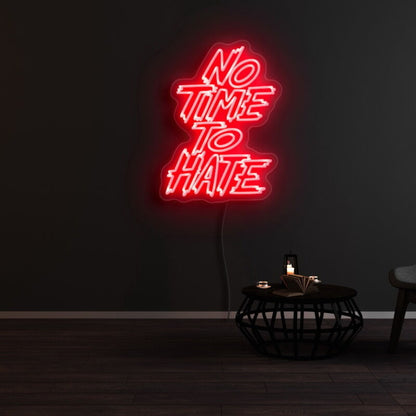 No Time To Hate Led Neon Sign | Shineneon