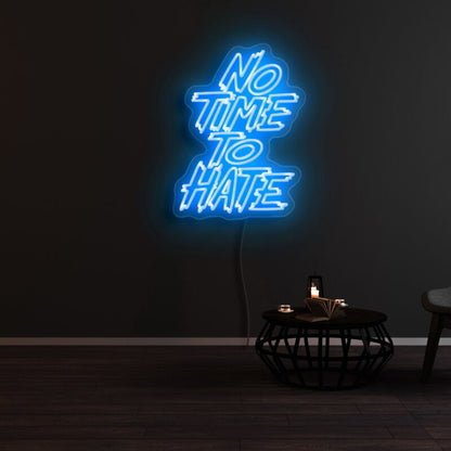 No Time To Hate Led Neon Sign | Shineneon