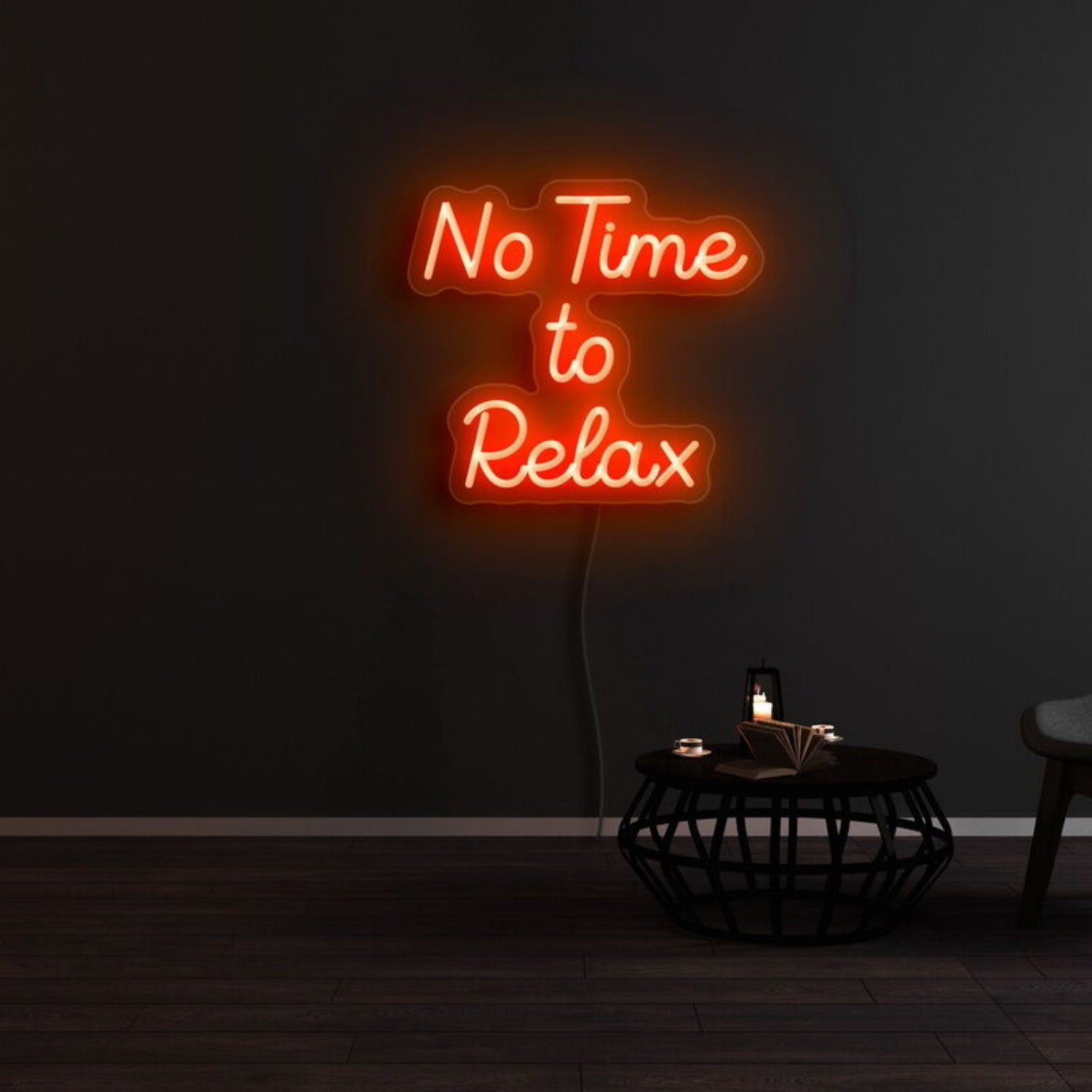 No Time To Relax Led Neon Sign | Shineneon