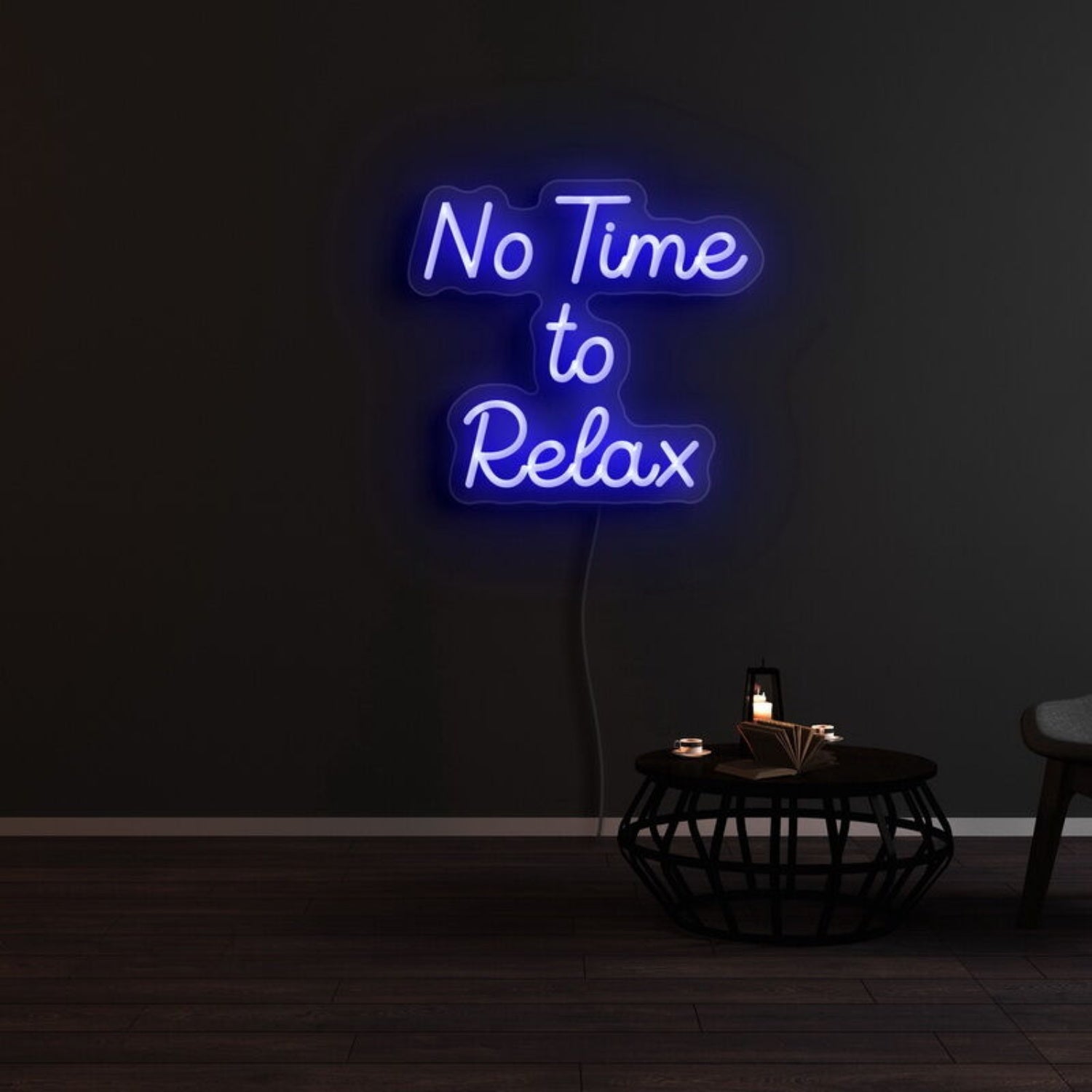 No Time To Relax Led Neon Sign | Shineneon