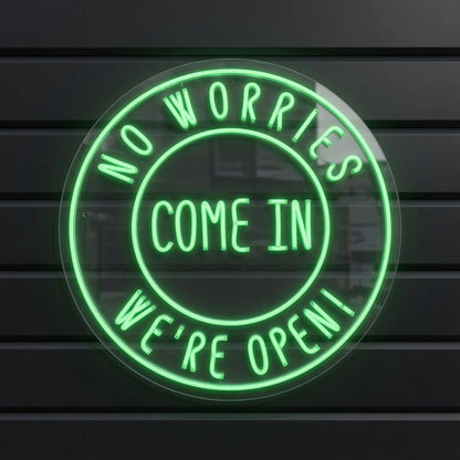 No Workies Come LED Neon Sign - Shineneon