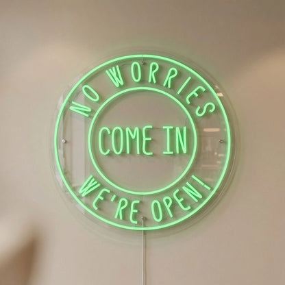 No Workies Come LED Neon Sign - Shineneon