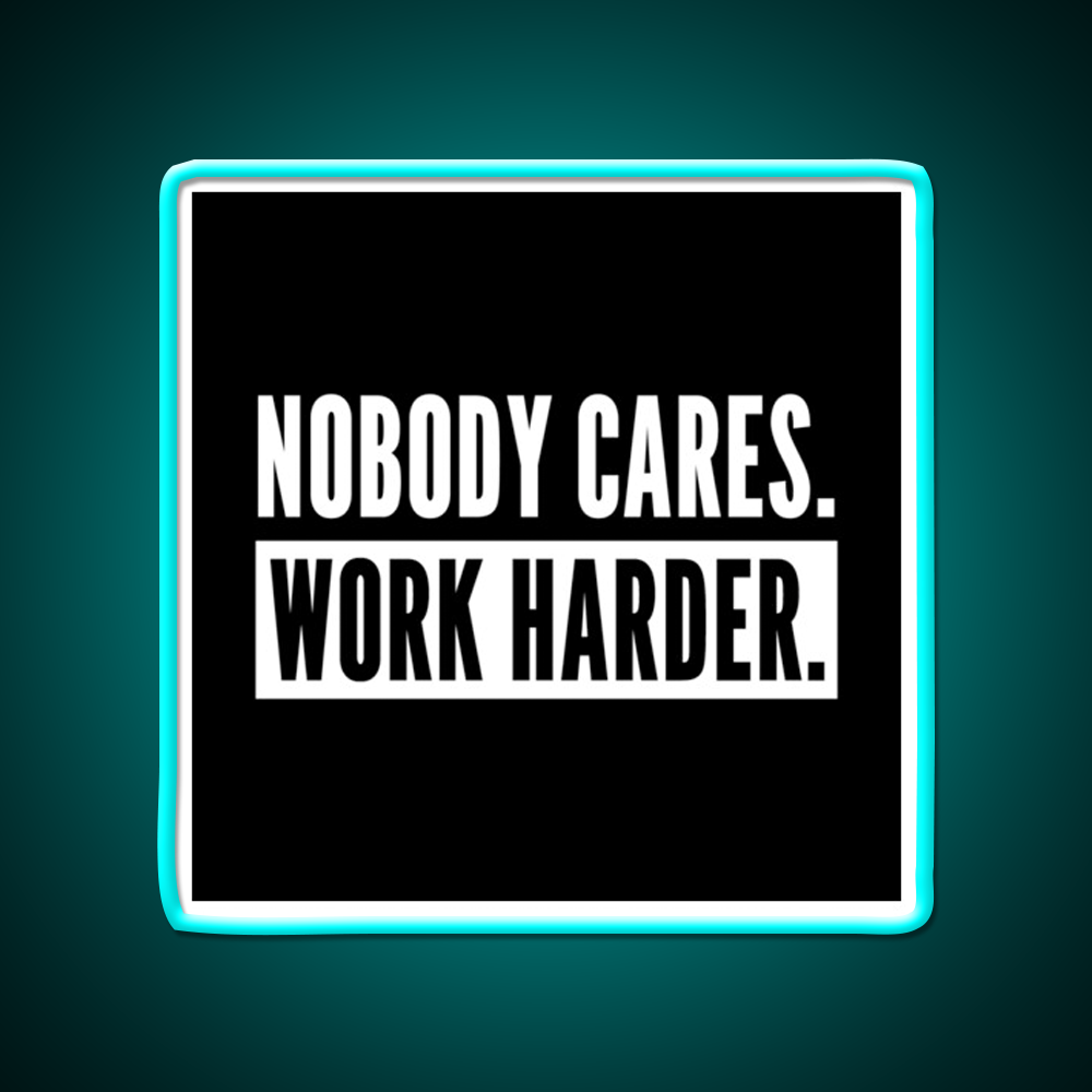 Nobody Cares Work Harder For Athletes Gym Fitness Led Neon Sign Rgb Color