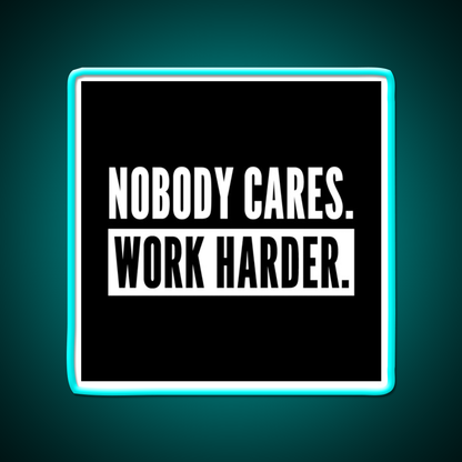 Nobody Cares Work Harder For Athletes Gym Fitness Led Neon Sign Rgb Color