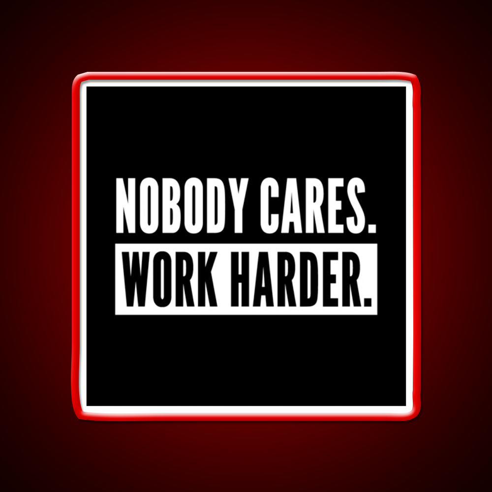 Nobody Cares Work Harder For Athletes Gym Fitness Led Neon Sign Rgb Color