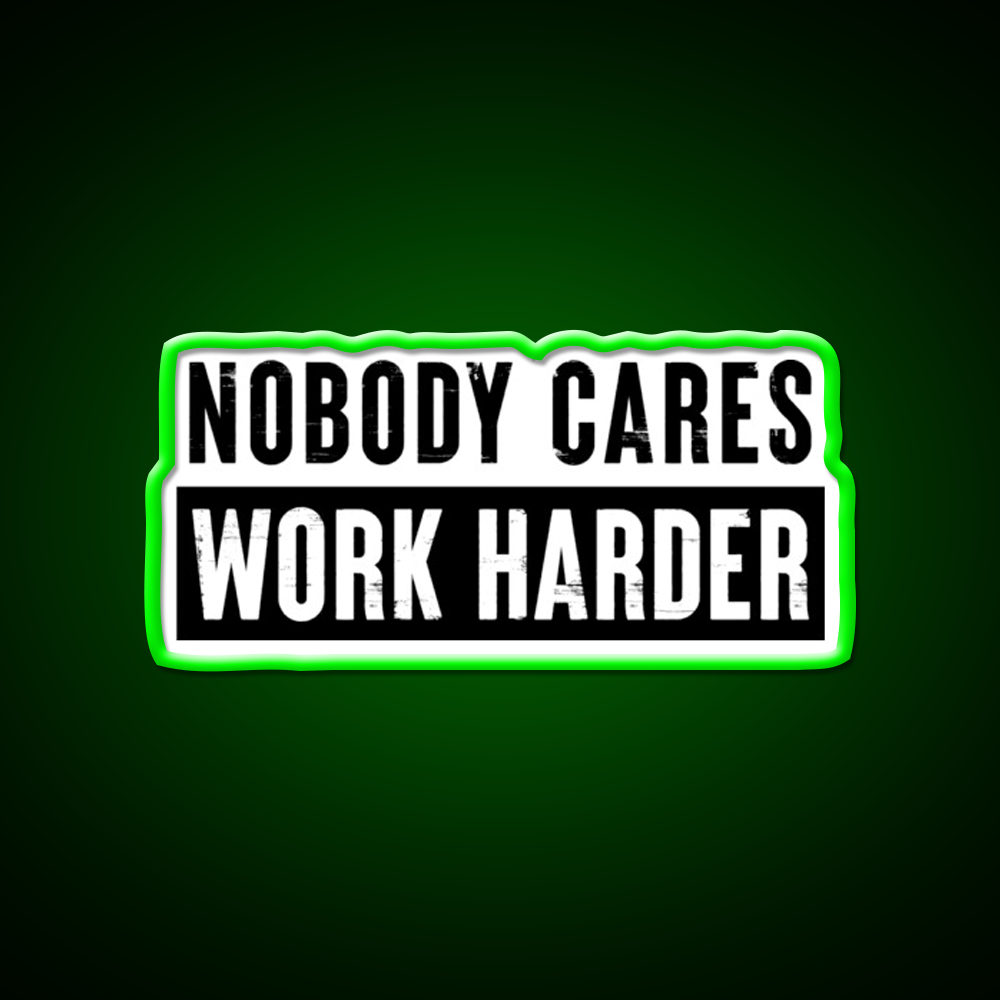 Nobody Cares Work Harder Gym Fitness Led Neon Sign Rgb Color