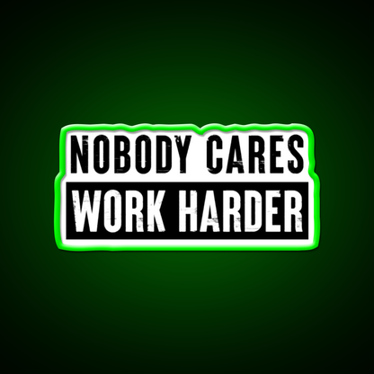Nobody Cares Work Harder Gym Fitness Led Neon Sign Rgb Color