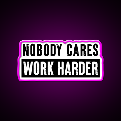Nobody Cares Work Harder Gym Fitness Led Neon Sign Rgb Color