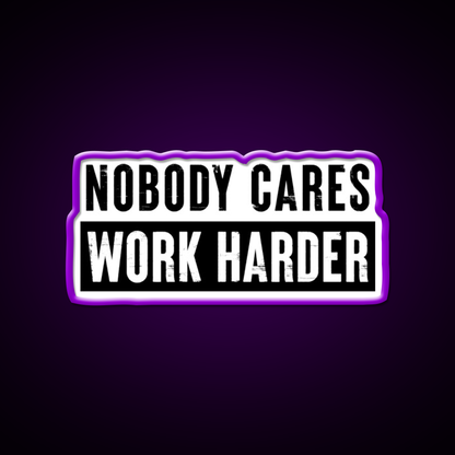 Nobody Cares Work Harder Gym Fitness Led Neon Sign Rgb Color
