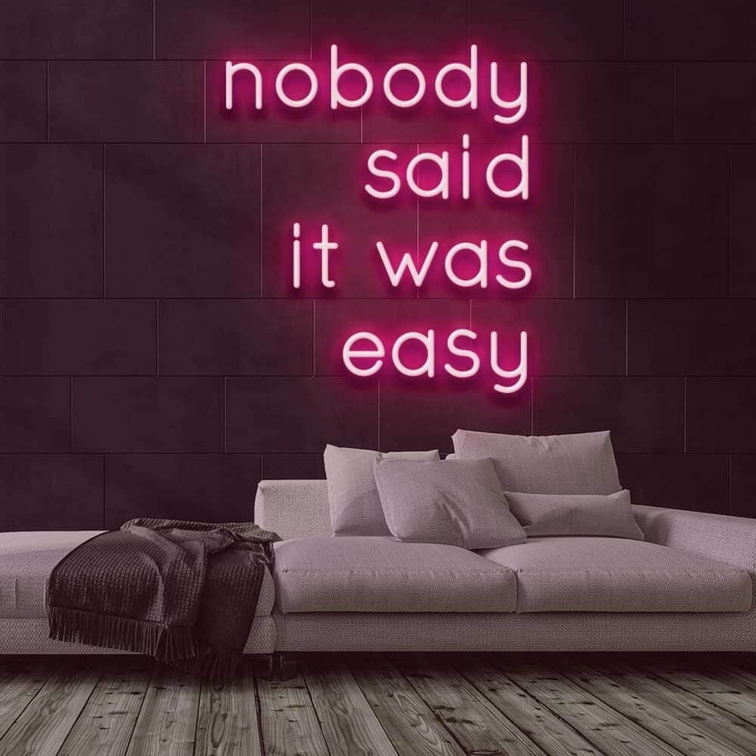 Nobody Said It Was Easy Led Neon Sign | Shineneon