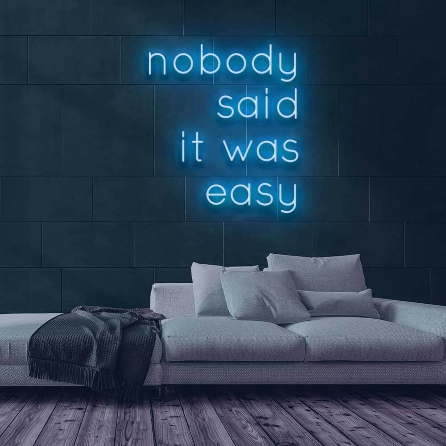 Nobody Said It Was Easy Led Neon Sign | Shineneon