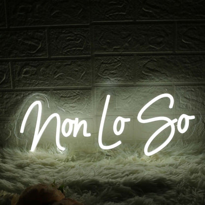 Non Lo So White Led Neon Sign - Shineneon