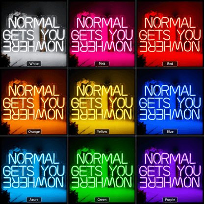 Normal Gets You Behemon LED Neon Sign - Shineneon