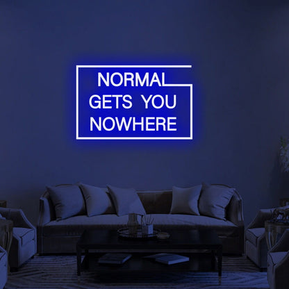 Normal Gets You Nowhere Led Neon Sign 2 | Shineneon