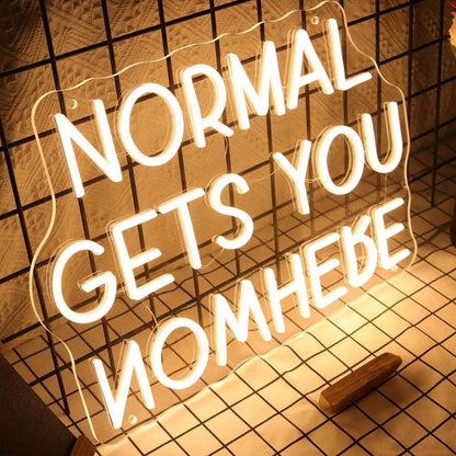 Normal Gets You Nowhere Led Neon Sign | Shineneon