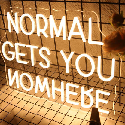 Normal Gets You Nowhere Led Neon Sign | Shineneon