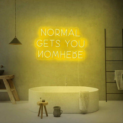 Normal Gets You Nowhere Led Neon Sign | Shineneon