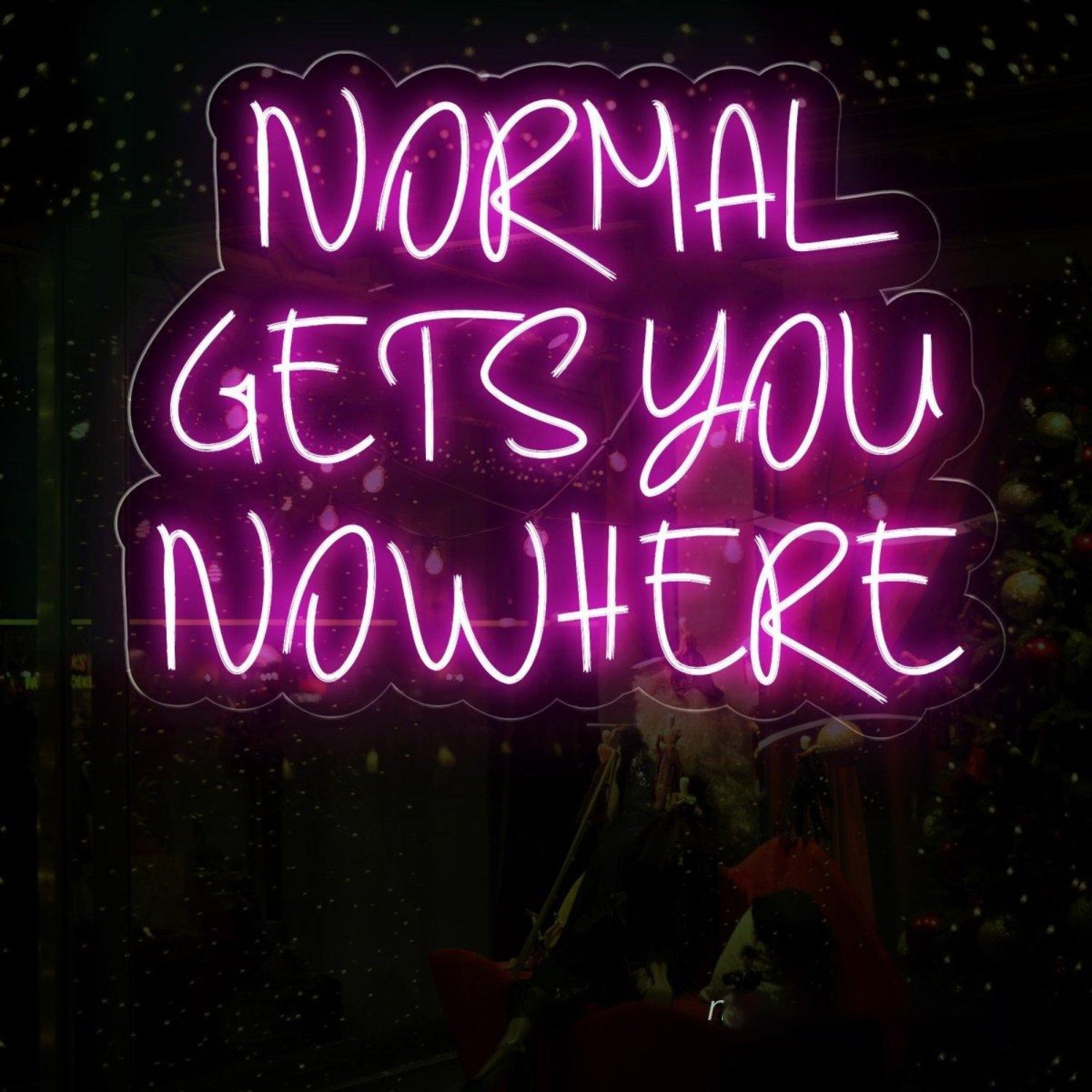 Normal Gets You Nowhere Led Neon Sign Bar Cafe Window Display | Shineneon